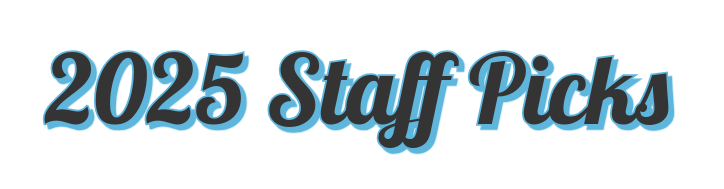 2025 Staff Pick